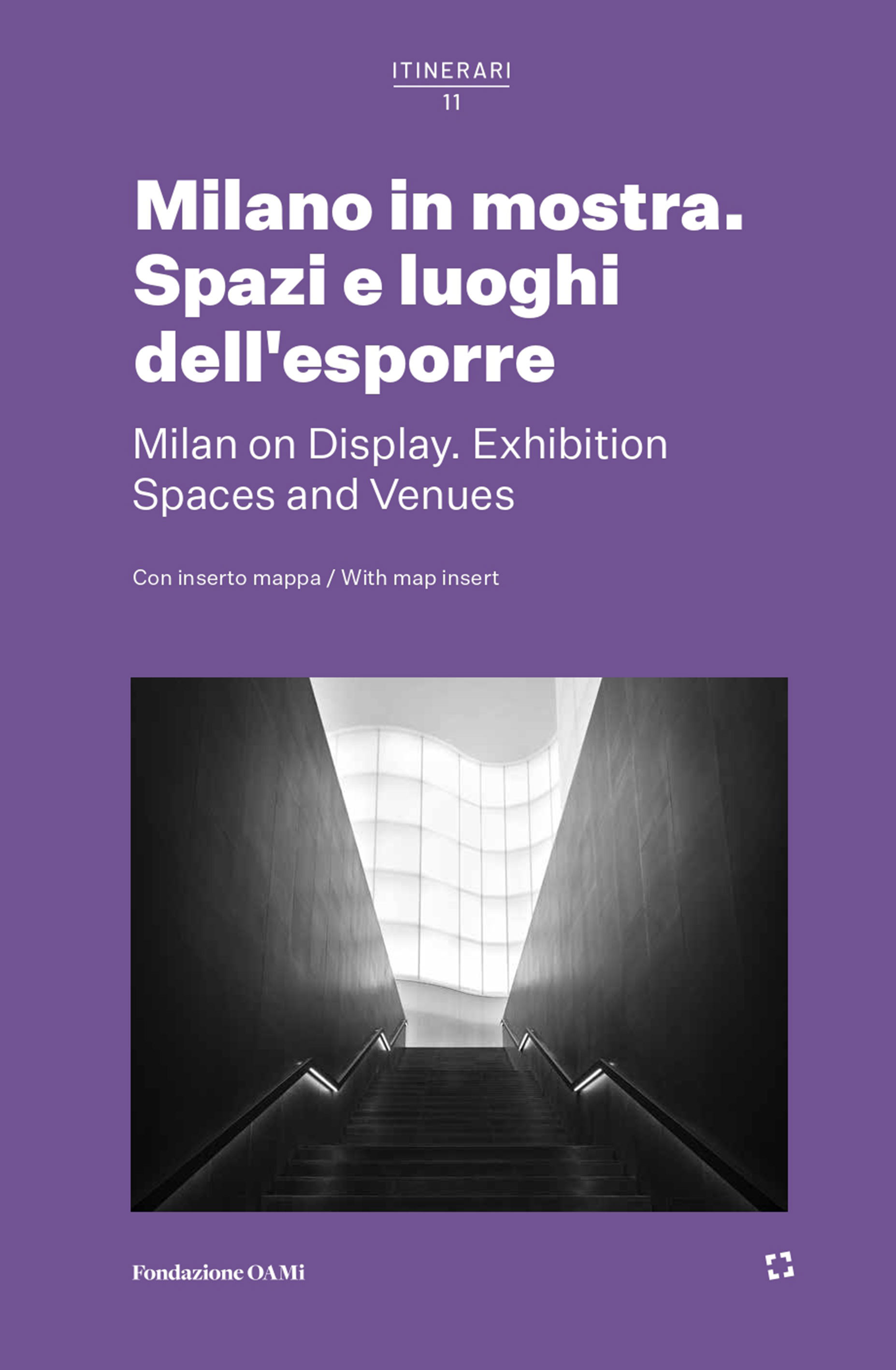 Milano in mostra. Spazi e luoghi dell’esporre